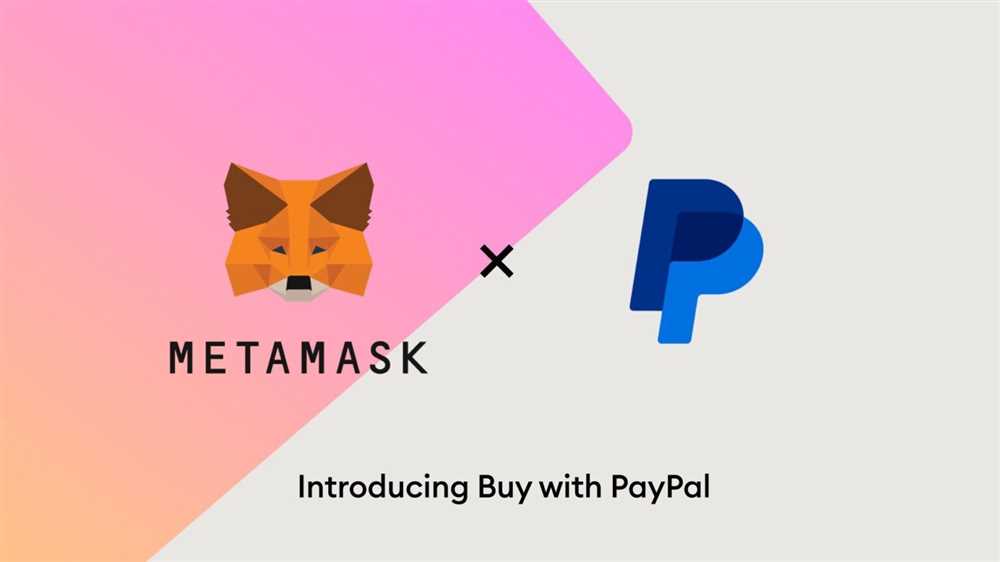 A Seamless Integration: Exploring the Benefits of Using Paypal with Metamask for Secure and Convenient Online Transactions