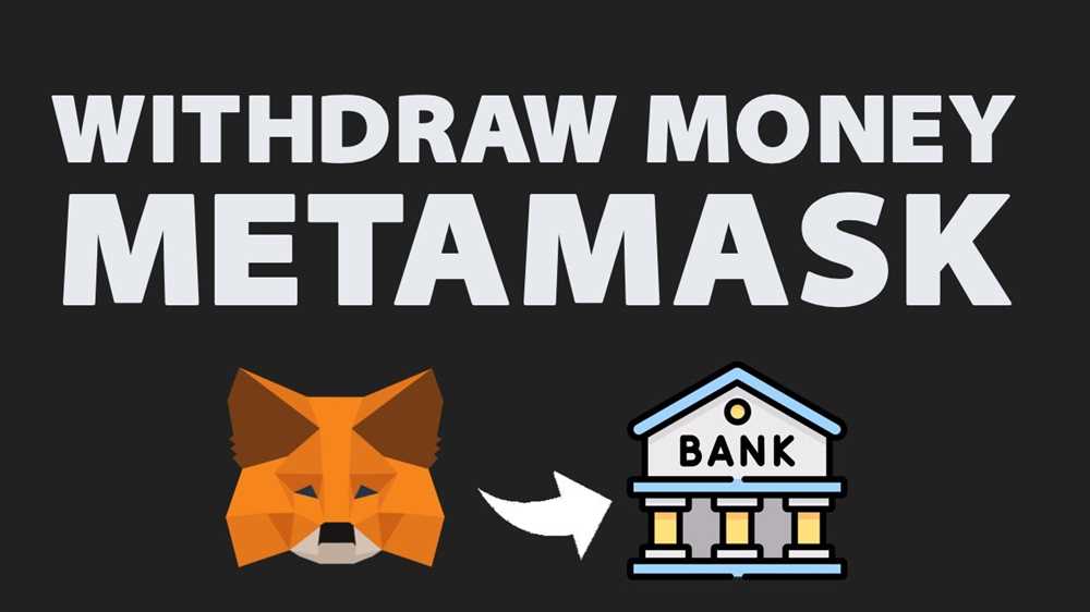 Easy Withdrawal Process: Mastering Money Withdrawal from Metamask