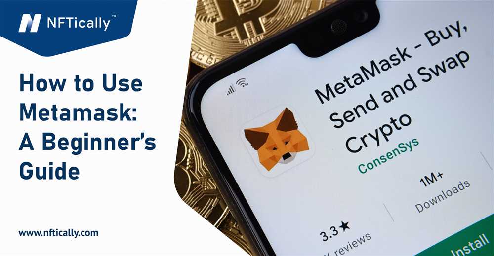 Everything You Need to Know About Metamask: A Guide to the Google Chrome Extension for Secure Ethereum Transactions
