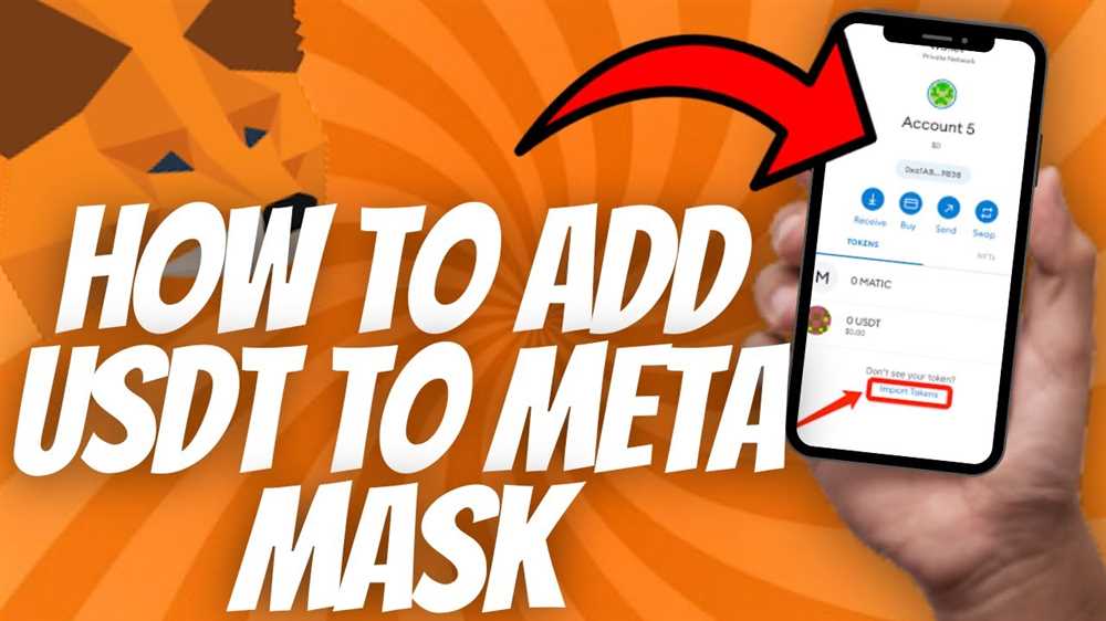 Step 3: Add USDT to Metamask