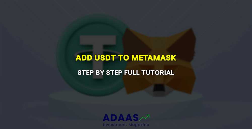 Mastering Metamask: Learn How to Easily Incorporate USDT into Your Wallet