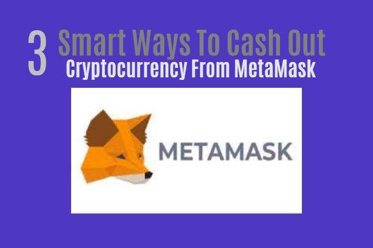 Maximizing your profits: Cashing out of Metamask made easy