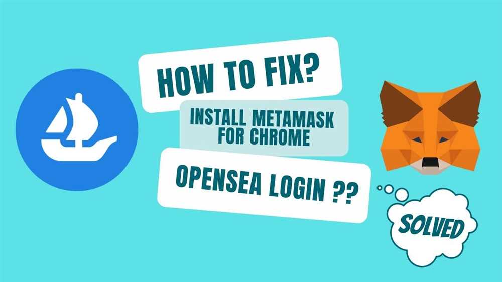 Solving Common Issues: Metamask Connection Problems with Opensea Explained