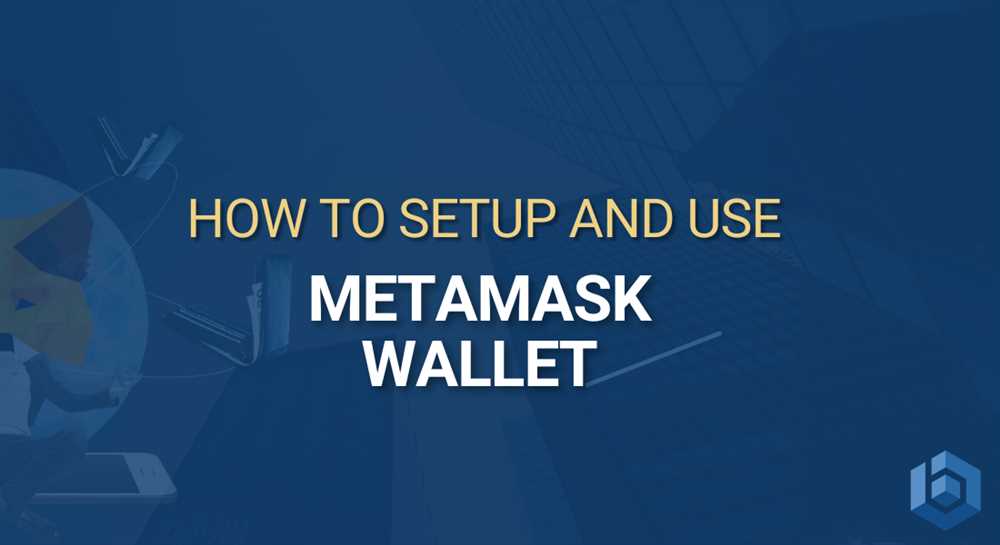 The Beginner's Guide to Setting Up a Metamask Wallet: Everything You Need to Know