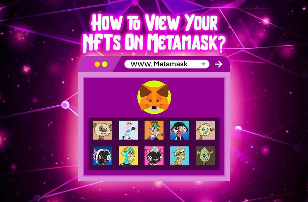 Accessing and Viewing NFTs in MetaMask